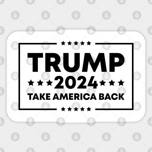 Trump 2024, Take America Back Sticker by Dylante